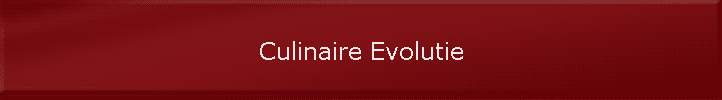 Culinaire Evolutie